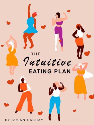 The Intuitive Eating Plan